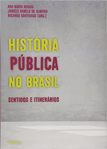 História pública no Brasil - Sentidos e itinerários.jpg
